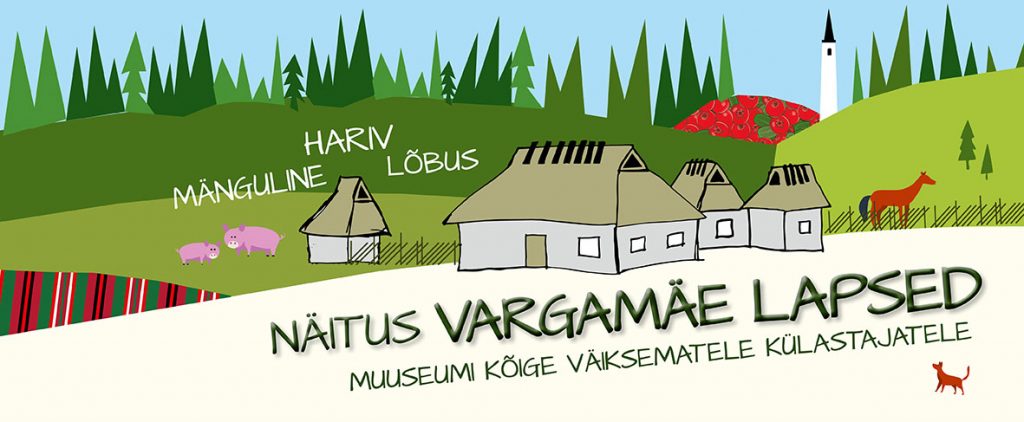 Näitus “Vargamäe lapsed”