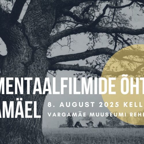 Dokumentaalfilmide õhtu 8. augustil Vargamäel.